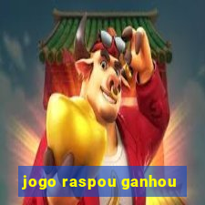 jogo raspou ganhou